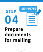 STEP04 Prepare documents for mailing